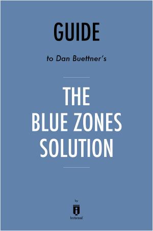 Book cover of Guide to Dan Buettner’s The Blue Zones Solution by Instaread
