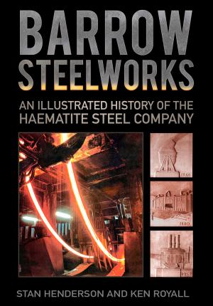 Cover of the book Barrow Steelworks by Bob Clarke