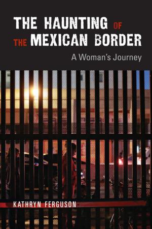 Book cover of The Haunting of the Mexican Border