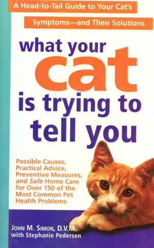 Cover of the book What Your Cat Is Trying To Tell You by Judi Dench