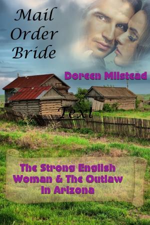 Cover of the book The Strong English Woman & The Outlaw In Arizona (Mail Order Bride) by Christie Yant
