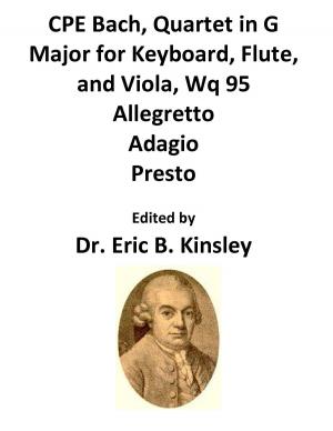 Book cover of CPE Bach, Quartet in G Major for Keyboard, Flute, and Viola, Wq 95 Allegretto Adagio Presto