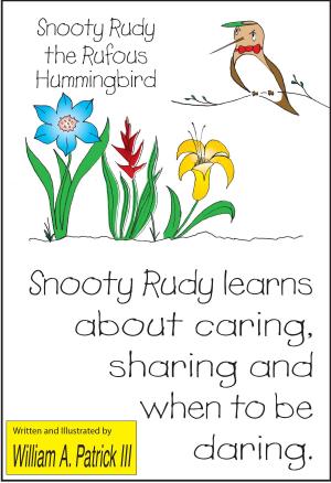 Book cover of Snooty Rudy the Rufous Hummingbird