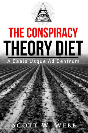 Cover of the book The Conspiracy Theory Diet by Peter Aitken, PhD, Maxine Okazaki, PhD