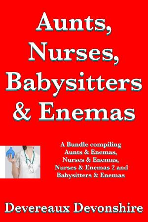 Book cover of Aunts, Nurses, Babysitters & Enemas