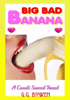 Cover of the book Big Bad Banana (A Candi Sweet Treat) by Liliane Bird