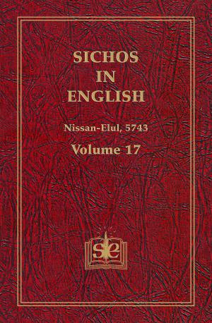 Cover of the book Sichos In English, Volume 17: Nissan-Elul, 5743 by Frank Wong