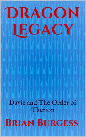 Cover of the book Dragon Legacy (Davie and The Order of Therion) by Mike DeClemente
