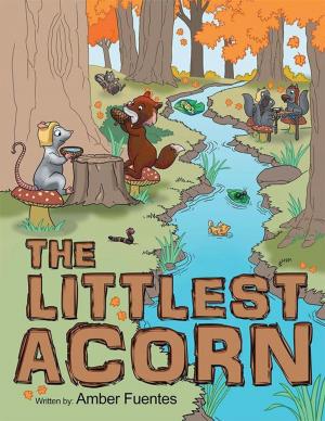 Cover of the book The Littlest Acorn by James Huffman