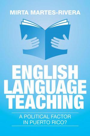 Cover of the book English Language Teaching: a Political Factor in Puerto Rico? by Robert G. Morris