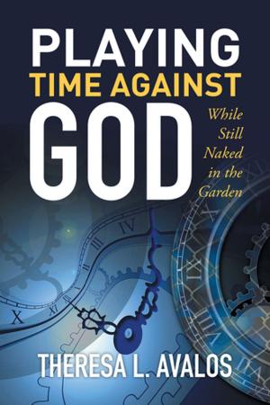 Cover of the book Playing Time Against God by Quinetta King