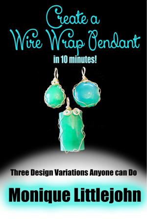 Cover of the book Create a Wire Wrap Pendant in 10 minutes! by Melanie de Miguel