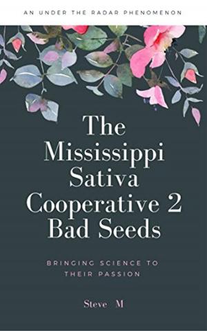 Cover of the book The Mississippi Sativa Cooperative 2: Bad Seeds by Ryan Attard