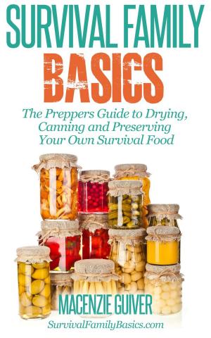 Cover of the book The Preppers Guide to Drying, Canning and Preserving Your Own Survival Food by BuzzTrace