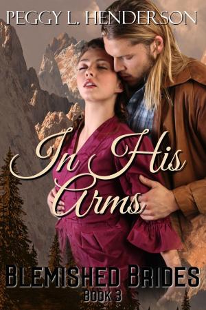 Cover of the book In His Arms by Laurie Gilbreath