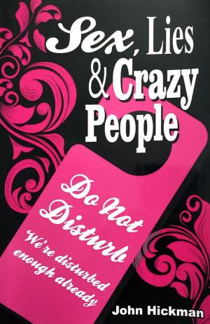 Cover of the book Sex, Lies & Crazy People by Randy Kadish