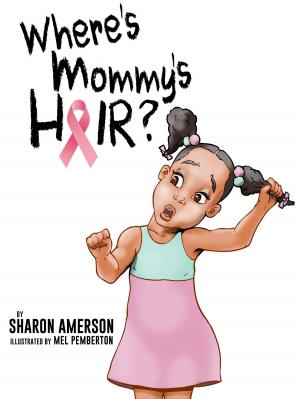 Cover of the book WHERE'S MOMMY'S HAIR? by Holistic Intuition Society