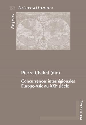 Cover of the book Concurrences interrégionales EuropeAsie au XXIe siècle by 