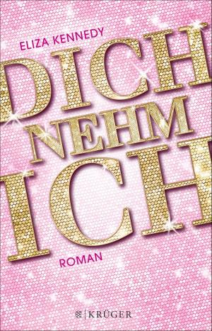 Cover of the book Dich nehm ich by Lizzie Shane