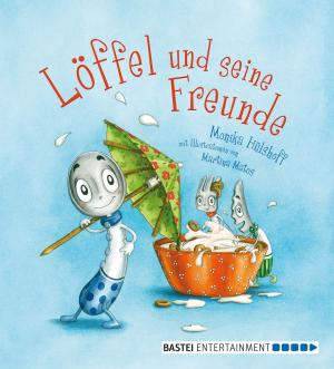 Cover of the book Löffel und seine Freunde by Klaus Baumgart, Cornelia Neudert