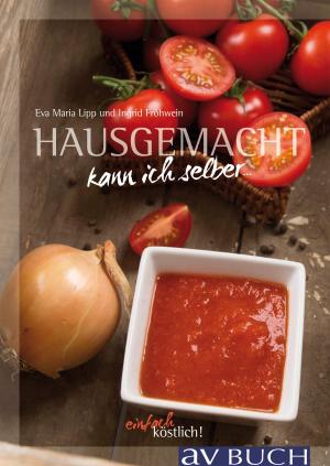 Cover of the book Hausgemacht kann ich selber by Kellyann Petrucci
