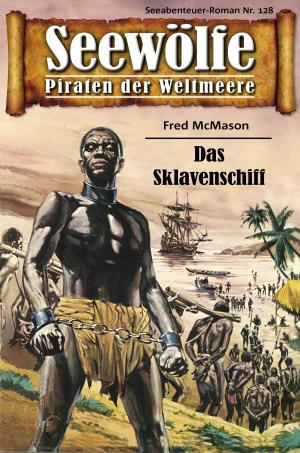 Cover of the book Seewölfe - Piraten der Weltmeere 128 by JOSE AURELIO GUZMAN MARTINEZ