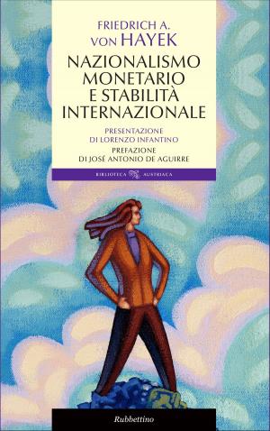 Cover of the book Nazionalismo monetario e stabilità internazionale by Antonio Selvatici, Mario Caligiuri