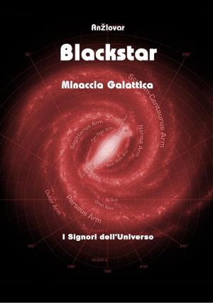 Book cover of Blackstar - Minaccia Galattica