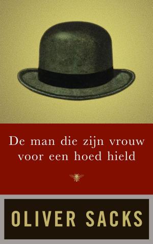 Cover of the book De man die zijn vrouw voor een hoed hield by Pieter Hilhorst