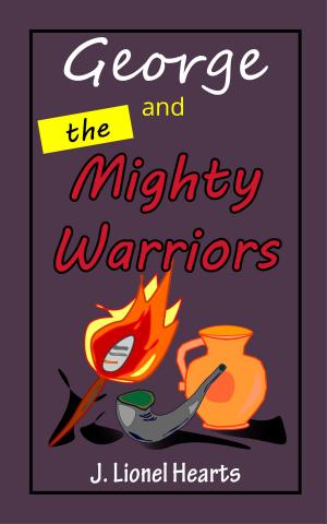 Cover of the book George and the Mighty Warriors by Eric Wright