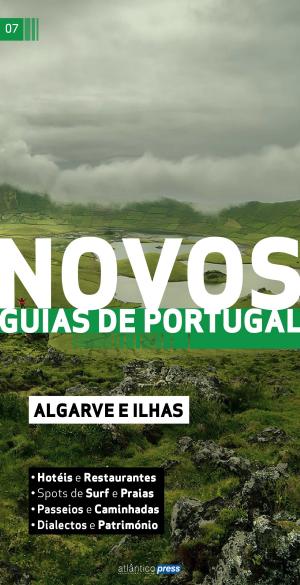 Cover of the book Novos Guias de Portugal - Algarve e Ilhas by Anne Schröder