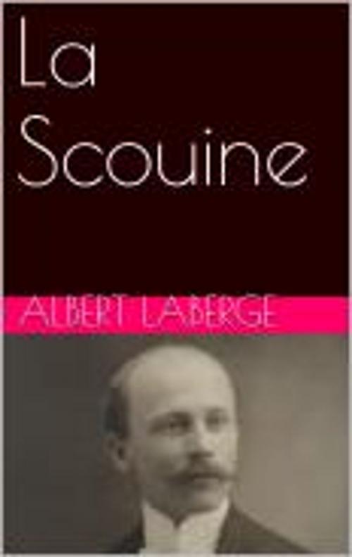 Cover of the book La Scouine by Albert Laberge, pb