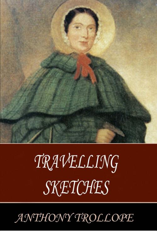 Cover of the book Travelling Sketches by Anthony Trollope, Blackthorn Press