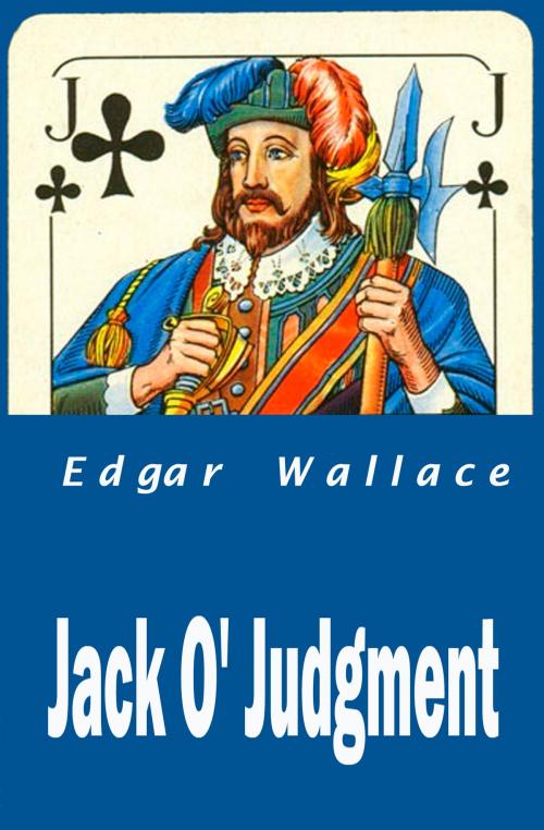 Cover of the book Jack O'Judgment by Edgar Wallace, Celestial