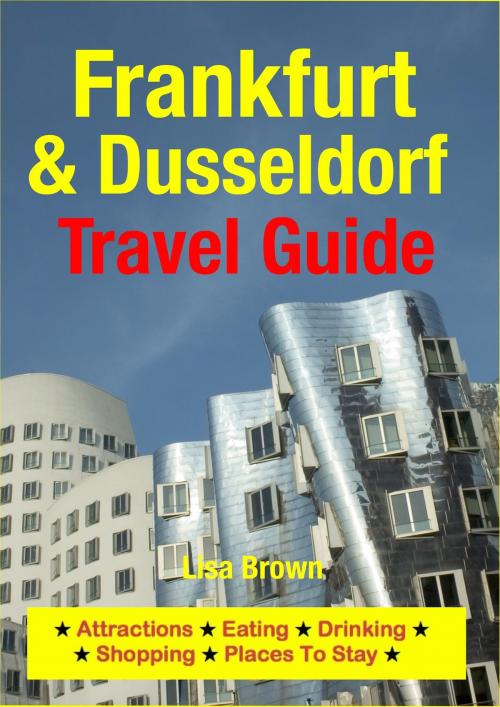 Cover of the book Frankfurt & Dusseldorf Travel Guide by Lisa Brown, Astute Press