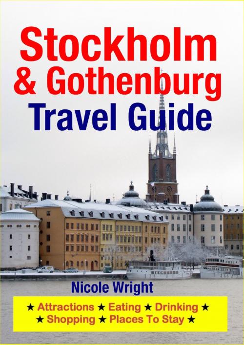 Cover of the book Stockholm & Gothenburg Travel Guide by Nicole Wright, Astute Press