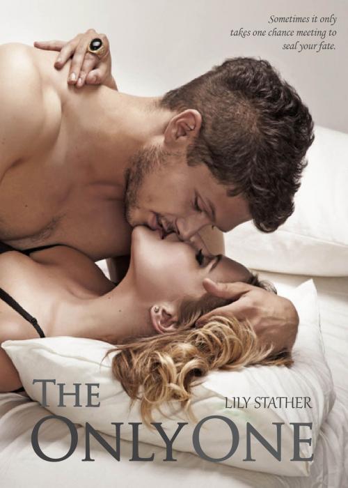 Cover of the book The Only One by Lily Stather, lWolfe