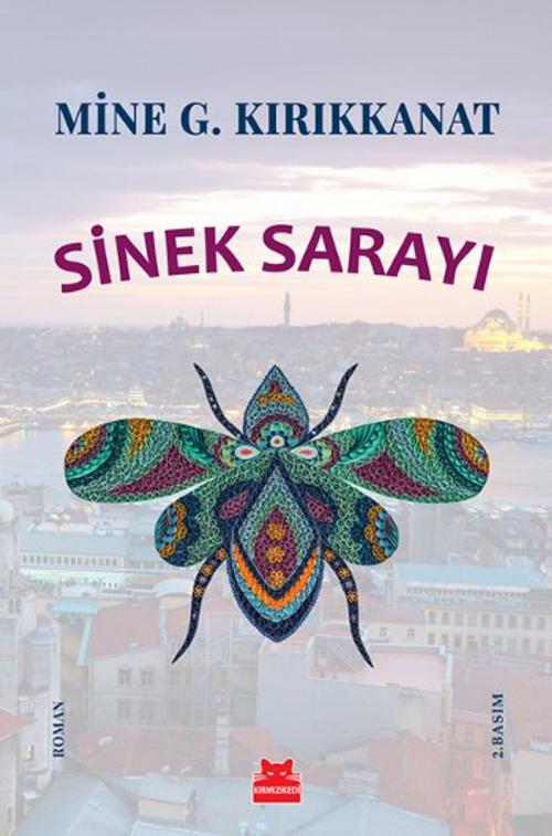 Cover of the book Sinek Sarayı by Mine G. Kırıkkanat, Kırmızı Kedi