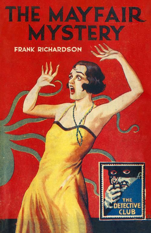 Cover of the book The Mayfair Mystery: 2835 Mayfair (Detective Club Crime Classics) by Frank Richardson, HarperCollins Publishers