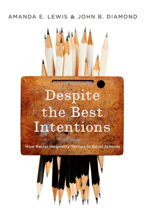 Cover of the book Despite the Best Intentions by Amanda E. Lewis, John B. Diamond, Oxford University Press