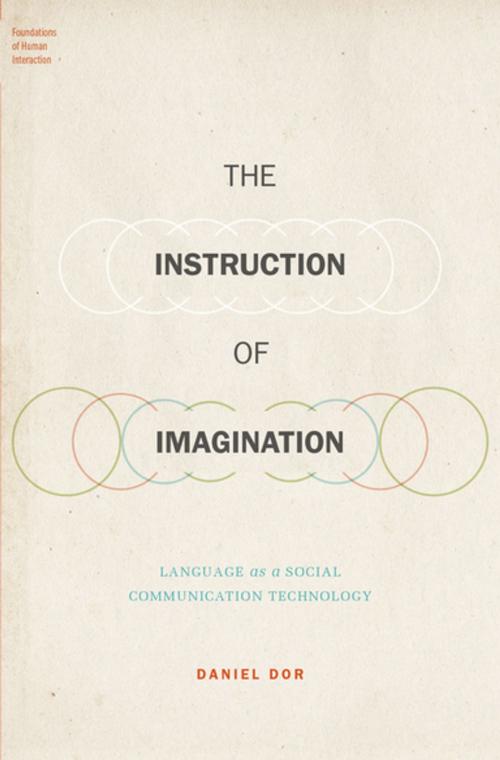 Cover of the book The Instruction of Imagination by Dr. Daniel Dor, Oxford University Press