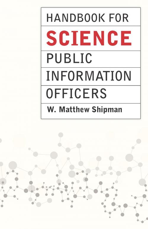 Cover of the book Handbook for Science Public Information Officers by W. Matthew Shipman, University of Chicago Press