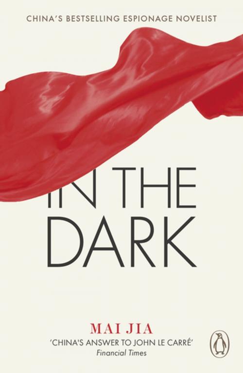 Cover of the book In the Dark by Mai Jia, Penguin Books Ltd