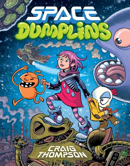 Cover of the book Space Dumplins by Craig Thompson, Scholastic Inc.