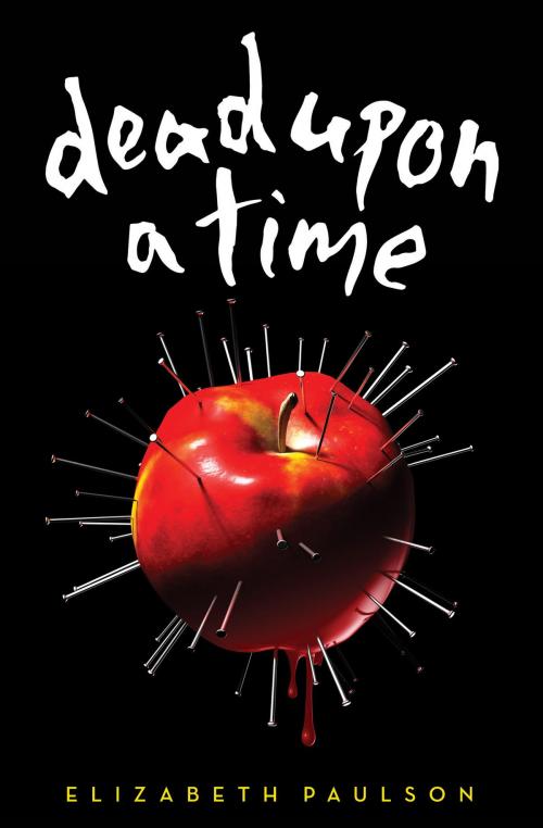 Cover of the book Dead Upon a Time by Elizabeth Paulson, Scholastic Inc.