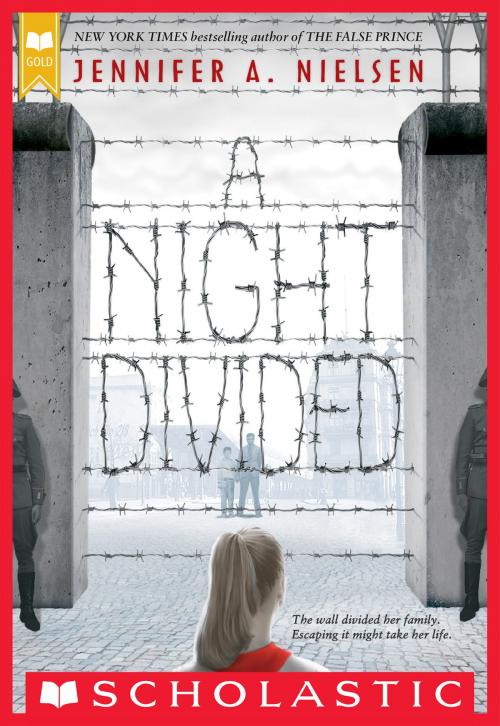 Cover of the book A Night Divided (Scholastic Gold) by Jennifer A. Nielsen, Scholastic Inc.