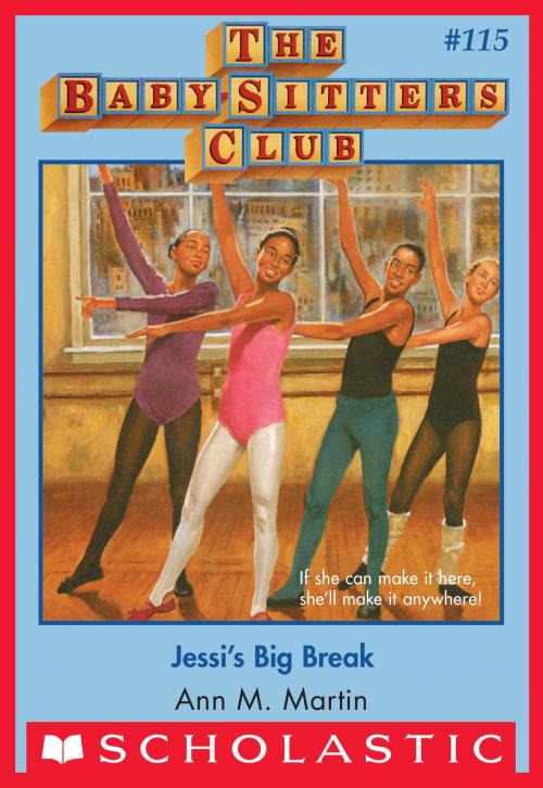 Cover of the book Jessi's Big Break (The Baby-Sitters Club #115) by Ann M. Martin, Scholastic Inc.
