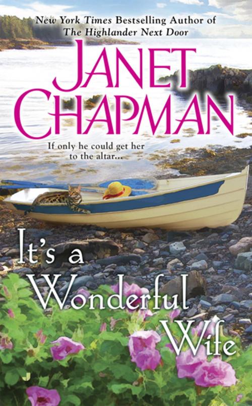 Cover of the book It's a Wonderful Wife by Janet Chapman, Penguin Publishing Group