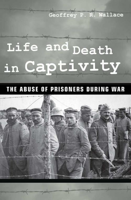 Cover of the book Life and Death in Captivity by Geoffrey P. R. Wallace, Cornell University Press