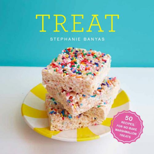 Cover of the book Treat by Stephanie Banyas, Potter/Ten Speed/Harmony/Rodale